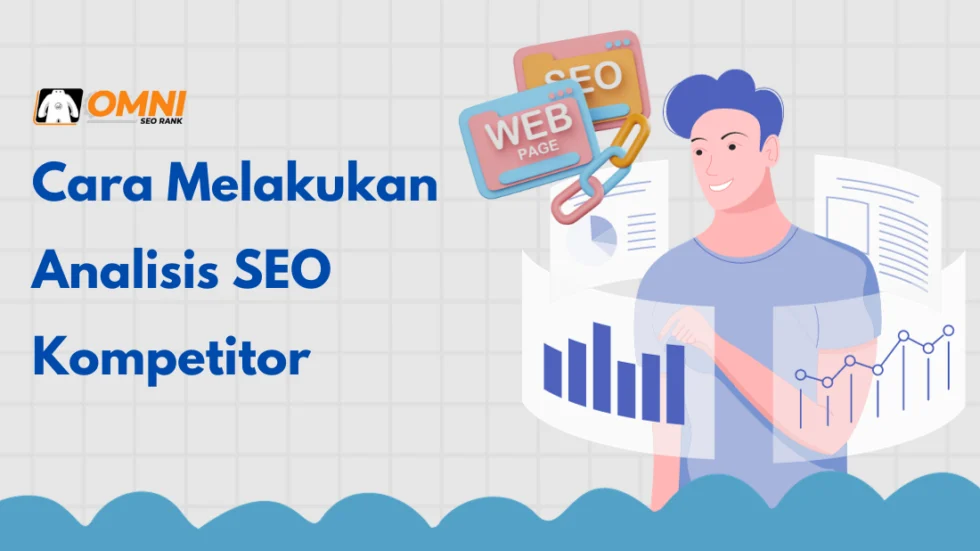 Analisis Kompetitor: Mengetahui Langkah Lawan dalam Teknik Analisis SEO