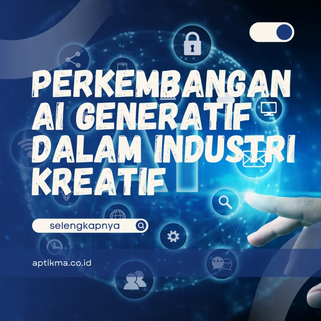 Bagaimana Memilih dan Mengintegrasikan Jenis AI Generatif Terbaru?