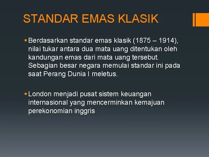 Era Klasik: Emas Menjadi Standar Moneter