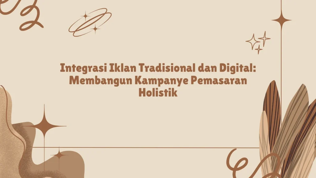 Integrasi dengan Kampanye Iklan Digital