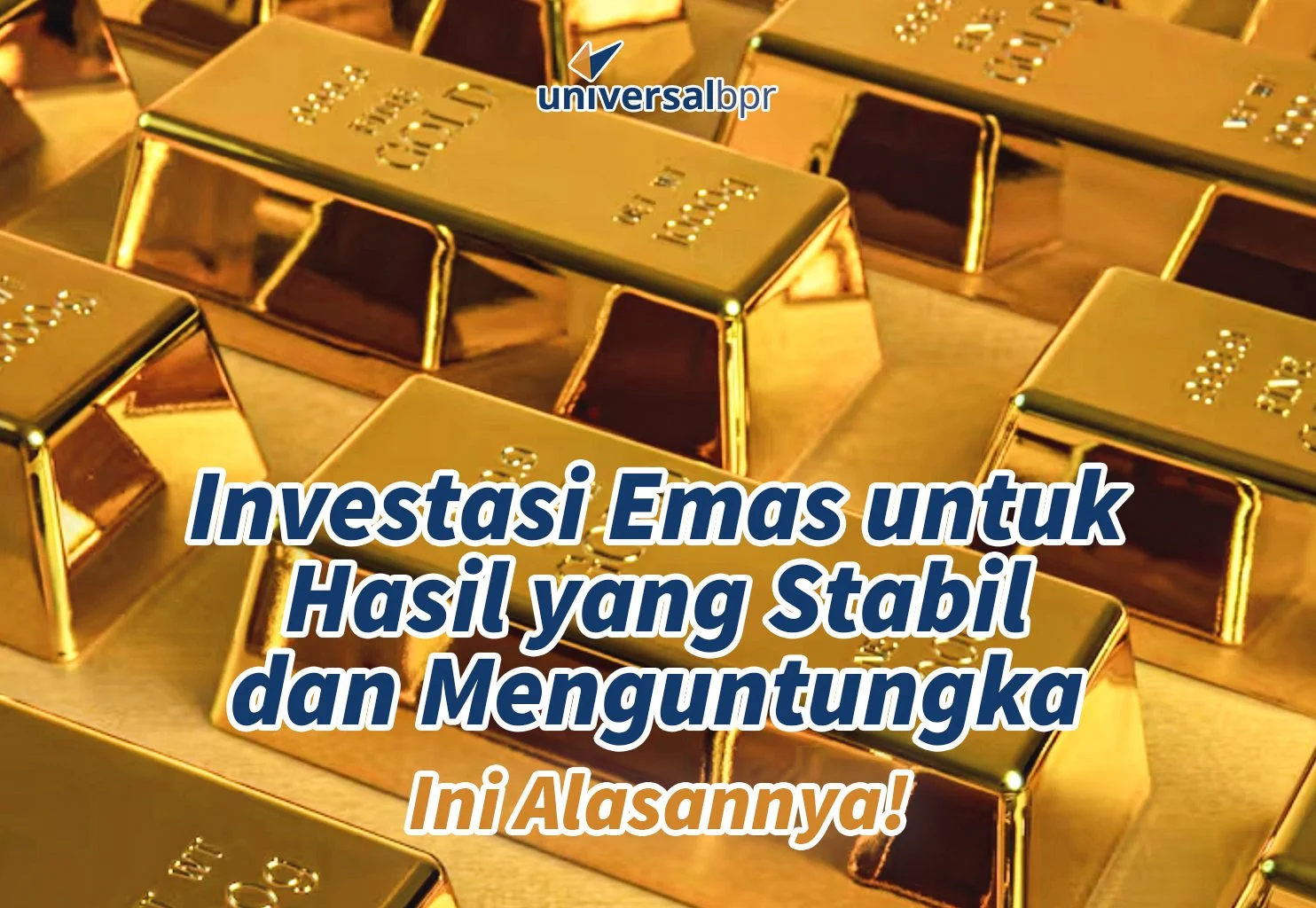Keunggulan Emas sebagai Investasi di Era Ketidakpastian