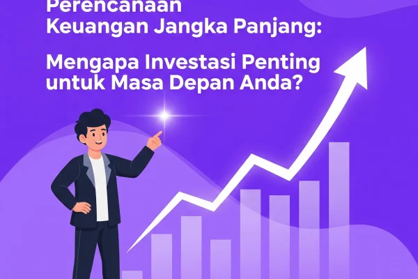 Keuntungan Berinvestasi Reksadana Jangka Panjang: Mengapa Waktu adalah Sahabat Terbaik