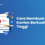 Langkah‑Langkah Utama dalam Cara Membuat Konten yang Berkualitas