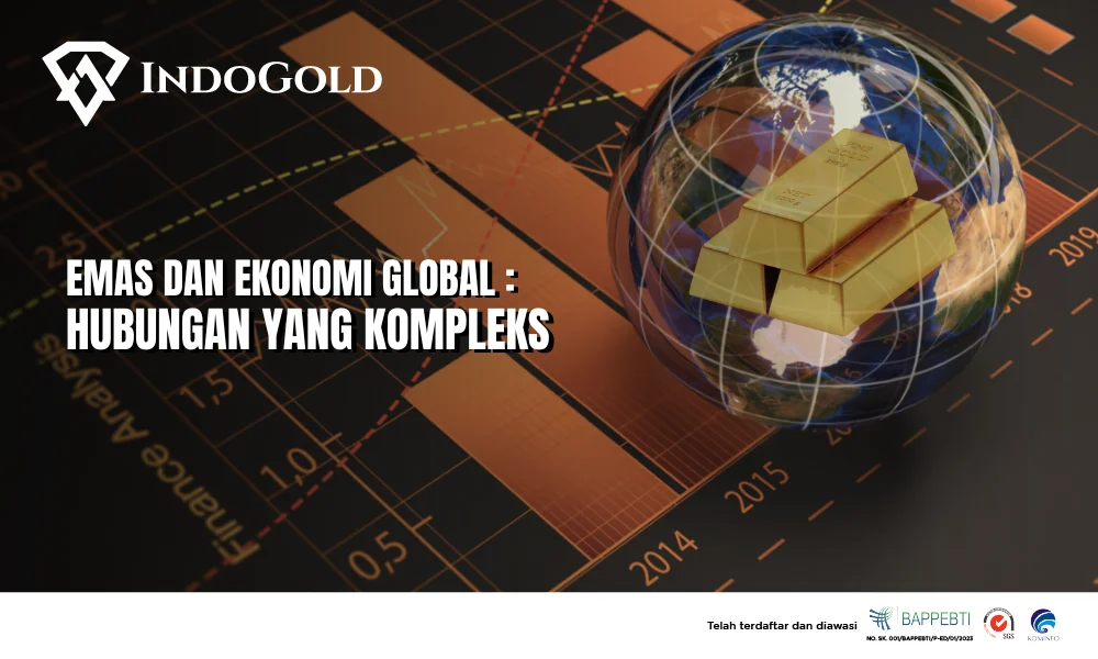 Masa Depan Emas dalam Ekonomi Global