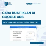 Panduan Setup Iklan Pertama di Google Ads dan Meta Ads: Langkah demi Langkah