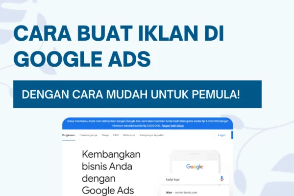Panduan Setup Iklan Pertama di Google Ads dan Meta Ads: Langkah demi Langkah