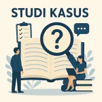 Penerapan Praktis: Studi Kasus Singkat