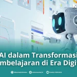 Pengaruh AI terhadap pendidikan dan kreativitas: Transformasi di Era Digital