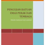 Pengujian Emas: Metode Tradisional dan Modern