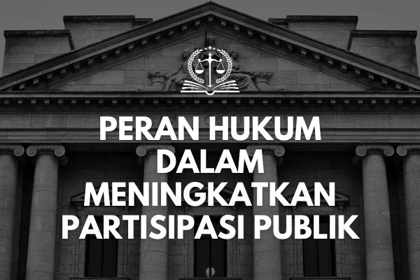 Peran kebijakan publik dan partisipasi masyarakat