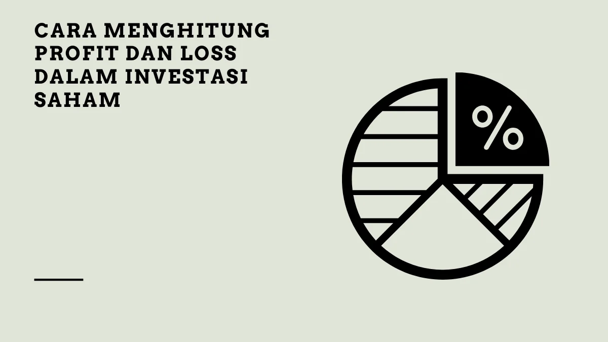Perhitungan Profit Loss Investasi Saham: Dasar-dasar yang Perlu Anda Tahu