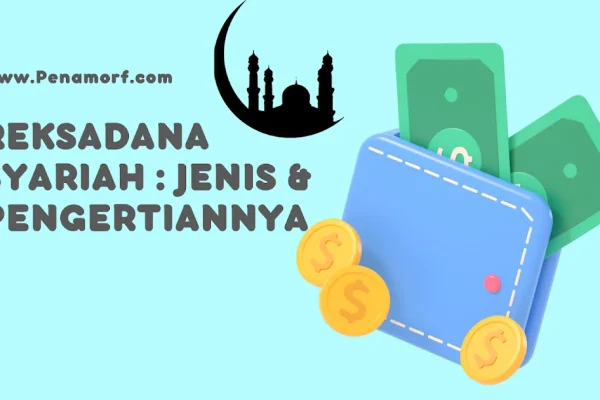 Reksadana Syariah: Prinsip dan Manfaatnya dalam Satu Pandangan