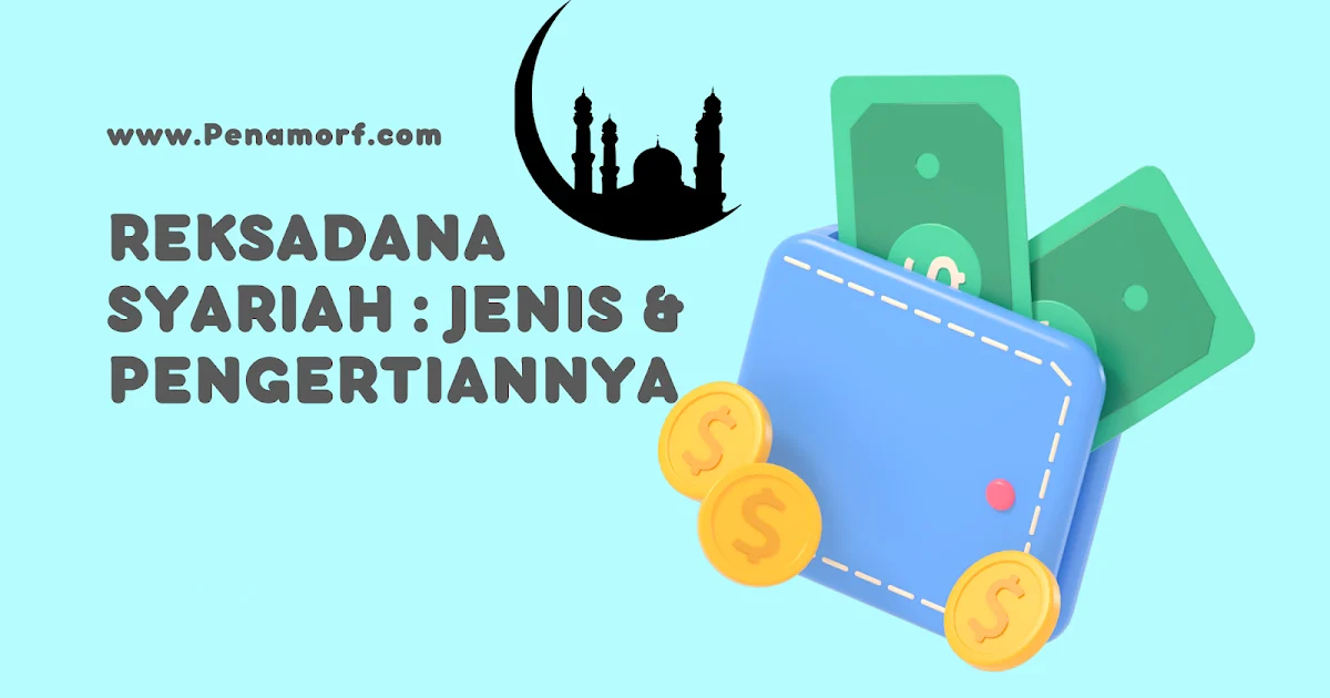 Reksadana Syariah: Prinsip dan Manfaatnya dalam Satu Pandangan