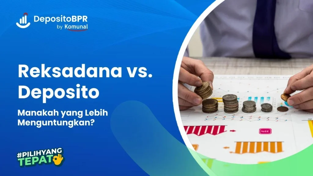 reksadana vs deposito: mana yang lebih menguntungkan