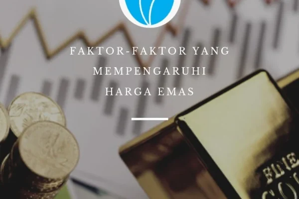 Resiko Investasi Emas: Faktor-Faktor yang Mempengaruhi Harga
