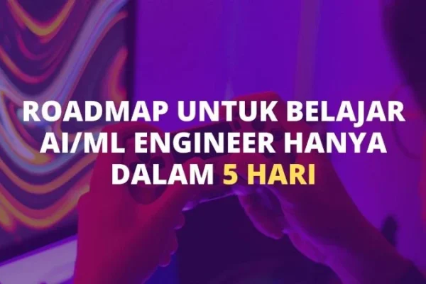 Roadmap 30 Hari: Cara Belajar AI dalam 30 Hari untuk Pemula