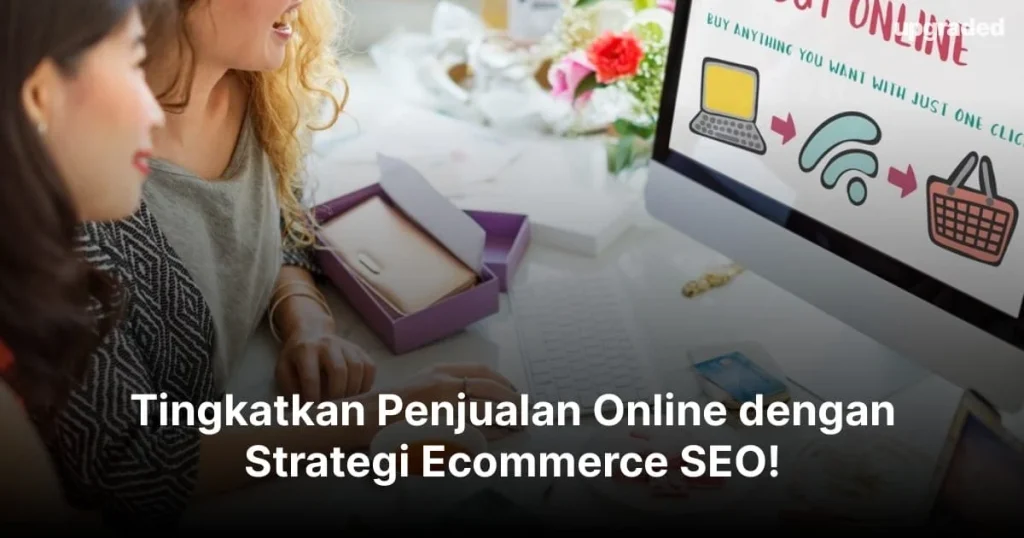 SEO untuk e‑commerce: meningkatkan penjualan online – Langkah Dasar yang Wajib Dikerjakan