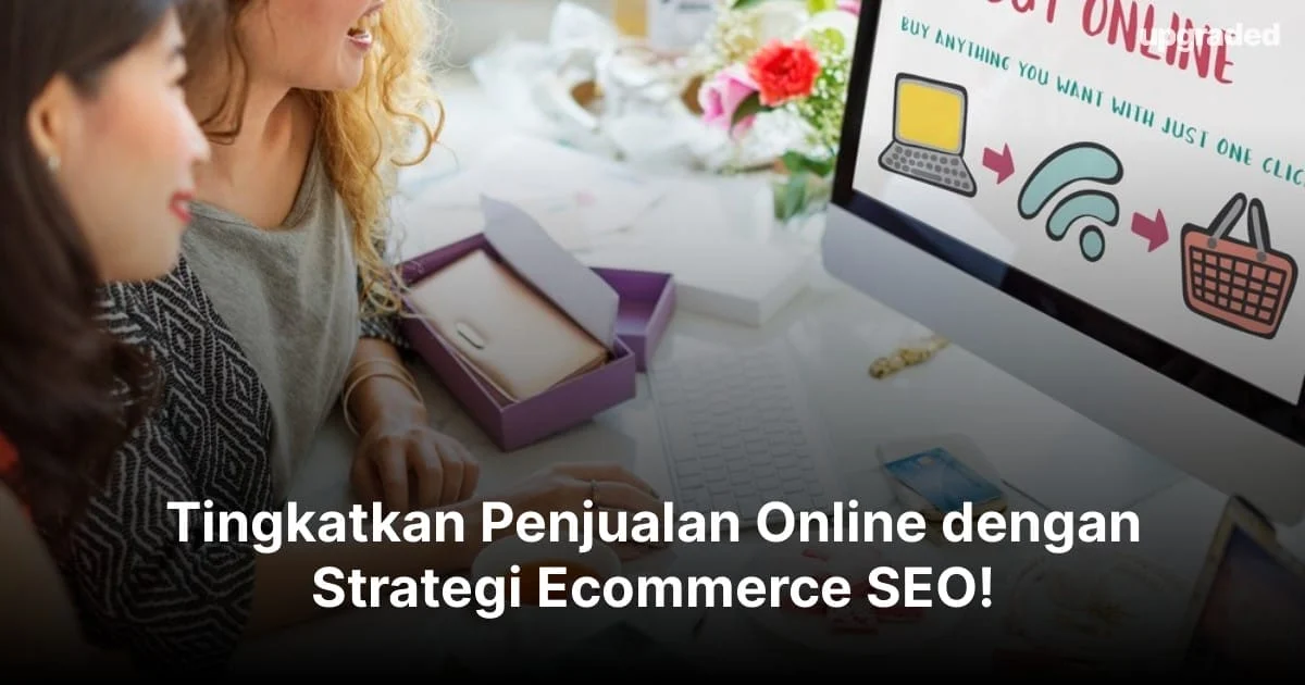 SEO untuk e‑commerce: meningkatkan penjualan online – Langkah Dasar yang Wajib Dikerjakan