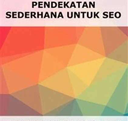 seo untuk pemula: Memahami Dasar-dasar Optimasi Mesin Pencari
