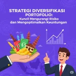 Strategi Diversifikasi Portofolio dengan Reksadana: Langkah Pertama yang Harus Dilakukan