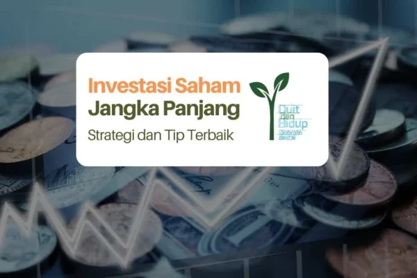 Strategi Investasi Saham Jangka Panjang: Fondasi Utama