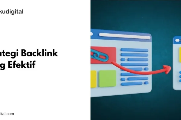 Strategi Panduan Backlink Efektif dalam Satu Bulan yang Terbukti