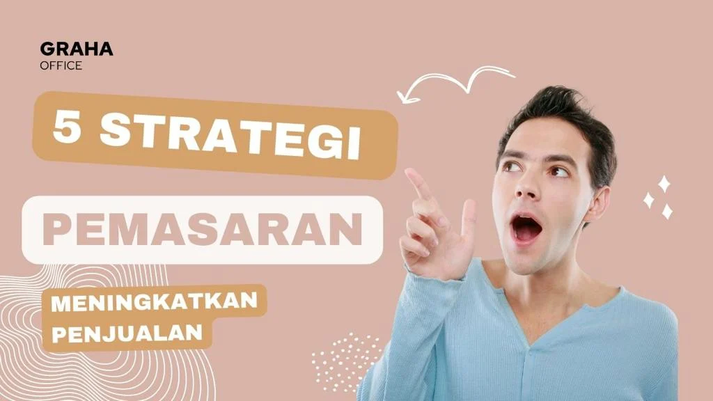 Strategi Pemasaran untuk Mempercepat Penjualan