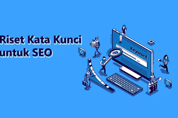 Strategi SEO On-Page yang Efektif 2024: Riset Kata Kunci yang Lebih Pintar