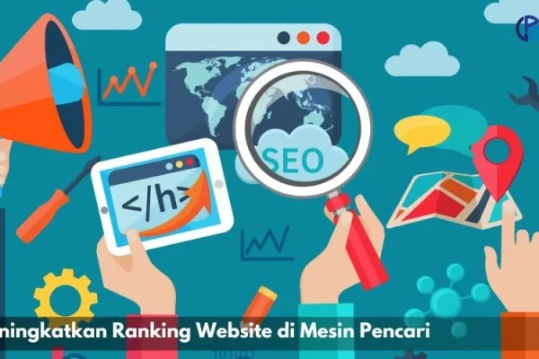 Strategi Utama Cara Meningkatkan Peringkat di Mesin Pencari