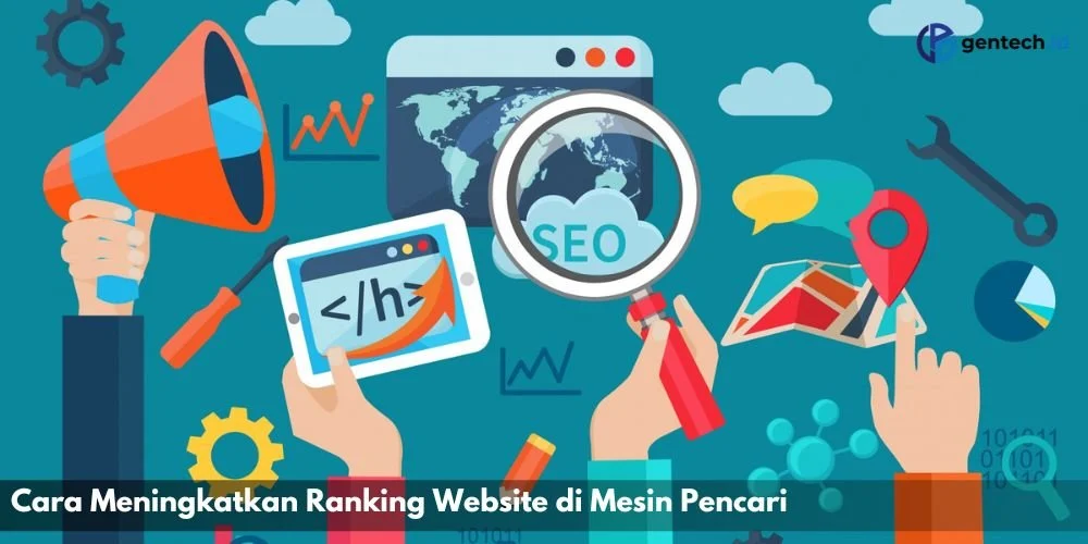 Strategi Utama Cara Meningkatkan Peringkat di Mesin Pencari