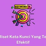 Strategi Utama dalam cara memilih kata kunci yang tepat