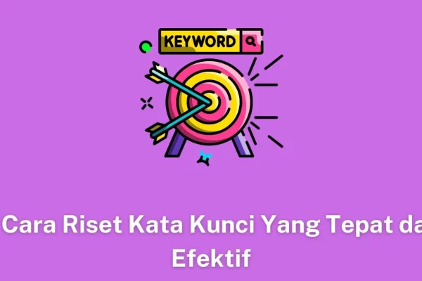 Strategi Utama dalam cara memilih kata kunci yang tepat