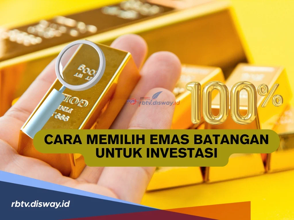 Tips Praktis Memilih Penjual Emas Batangan