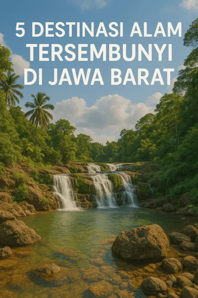 Waktu Terbaik Berkunjung ke Destinasi Alam Jawa Barat